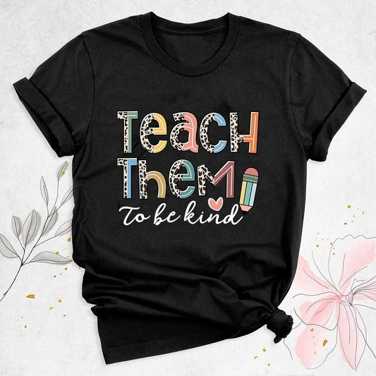 Teach Them Be Kind Teacher Shirts Women Funny Teach Printed Graphic Tshirt Short Sleeve T-Shirt Blouse Teacher Gifts Tops Tee